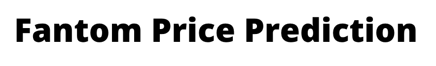 Fantom Price Prediction